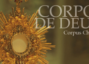 Porque celebramos o Dia do Corpo de Deus?